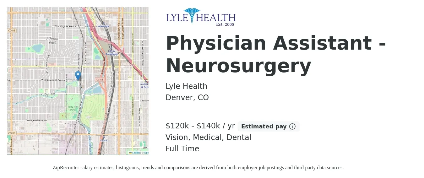 Lyle Health job posting for a Physician Assistant - Neurosurgery in Denver, CO with a salary of $120,000 to $140,000 Yearly and benefits including retirement, vision, dental, life_insurance, medical, and pto with a map of Denver location.