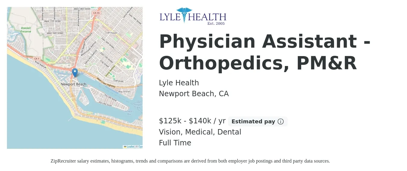 Lyle Health job posting for a Physician Assistant - Orthopedics, PM&R in Newport Beach, CA with a salary of $125,000 to $140,000 Yearly and benefits including dental, life_insurance, medical, pto, retirement, and vision with a map of Newport Beach location.