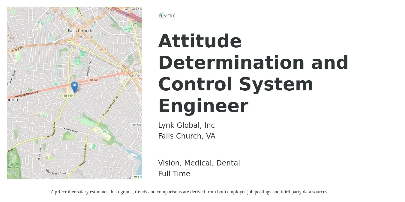 Lynk Global, Inc job posting for a Attitude Determination and Control System Engineer in Falls Church, VA with a salary of $89,600 to $135,000 Yearly and benefits including retirement, vision, dental, medical, and pto with a map of Falls Church location.