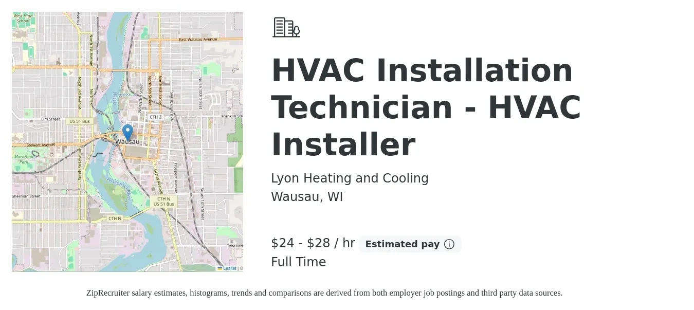 Lyon Heating and Cooling job posting for a HVAC Installation Technician - HVAC Installer in Wausau, WI with a salary of $25 to $30 Hourly with a map of Wausau location.