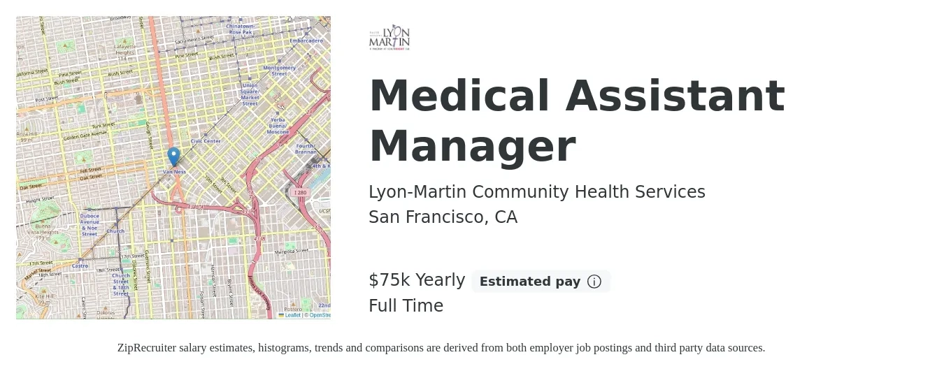 Lyon-Martin Community Health Services job posting for a Medical Assistant Manager in San Francisco, CA with a salary of $75,000 Yearly with a map of San Francisco location.