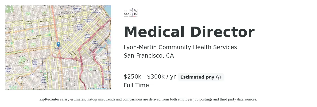 Lyon-Martin Community Health Services job posting for a Medical Director in San Francisco, CA with a salary of $250,000 to $300,000 Yearly with a map of San Francisco location.