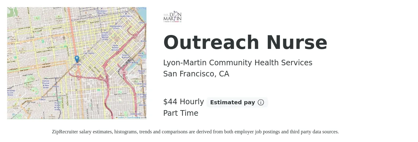 Lyon-Martin Community Health Services job posting for a Outreach Nurse in San Francisco, CA with a salary of $47 Hourly with a map of San Francisco location.