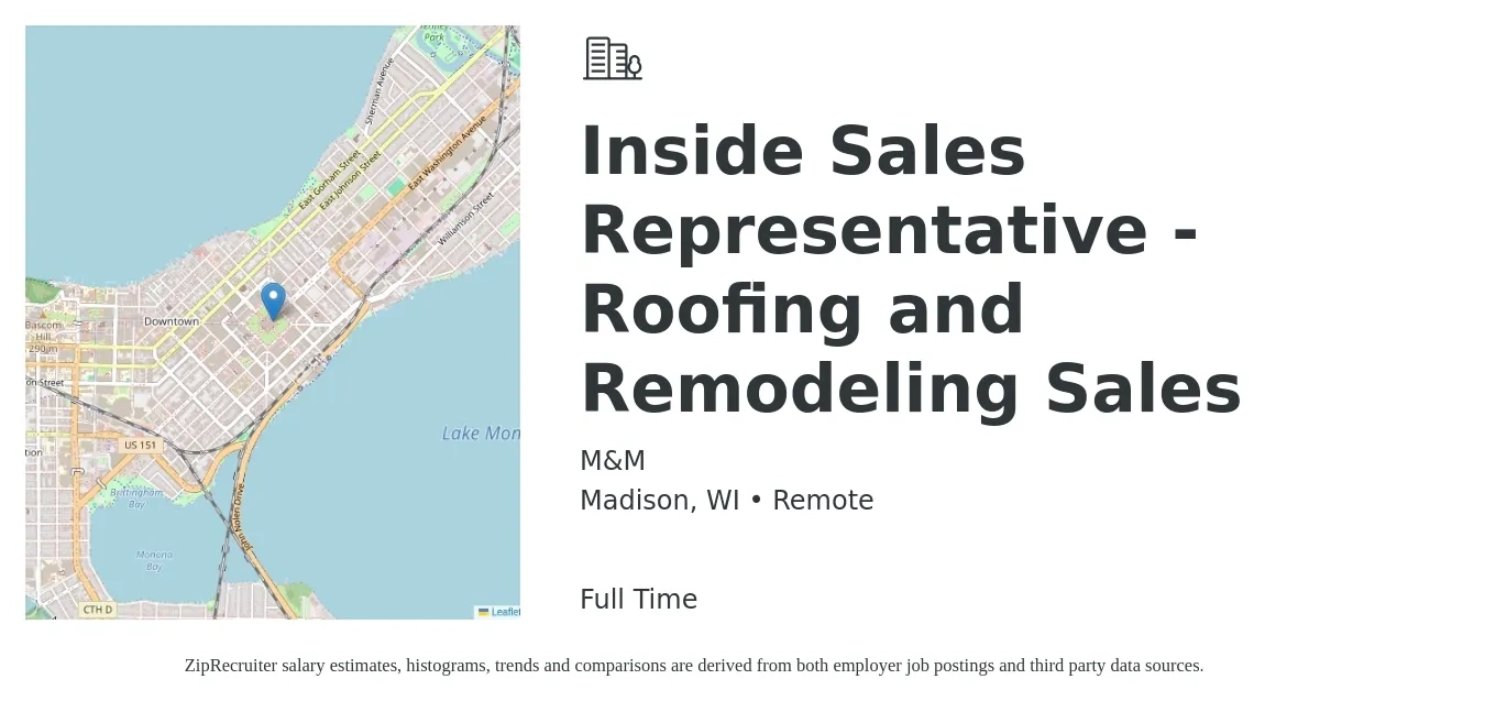 M&M job posting for a Inside Sales Representative - Roofing and Remodeling Sales in Madison, WI with a salary of $39,800 to $59,500 Yearly with a map of Madison location.