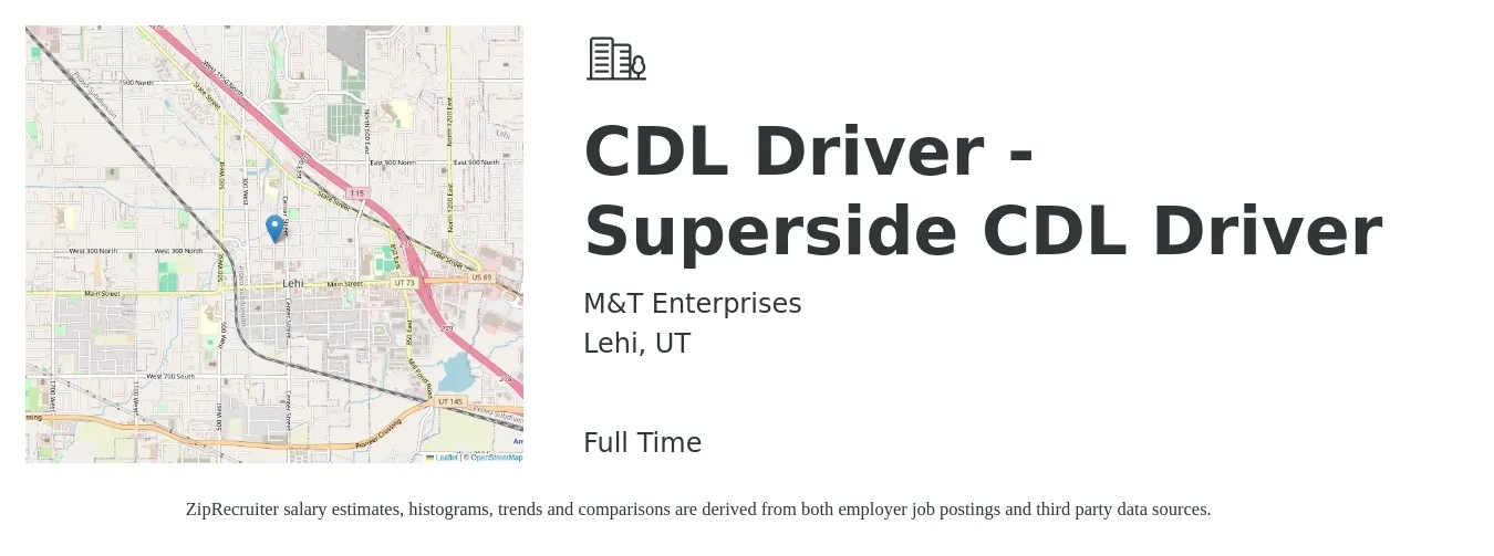 M&T Enterprises job posting for a CDL Driver - Superside CDL Driver in Lehi, UT with a salary of $24 to $40 Hourly with a map of Lehi location.