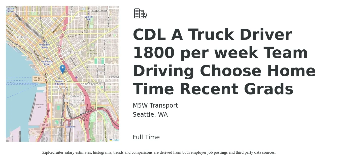 M5W Transport job posting for a CDL A Truck Driver 1800 per week Team Driving Choose Home Time Recent Grads in Seattle, WA with a salary of $1,800 Weekly with a map of Seattle location.