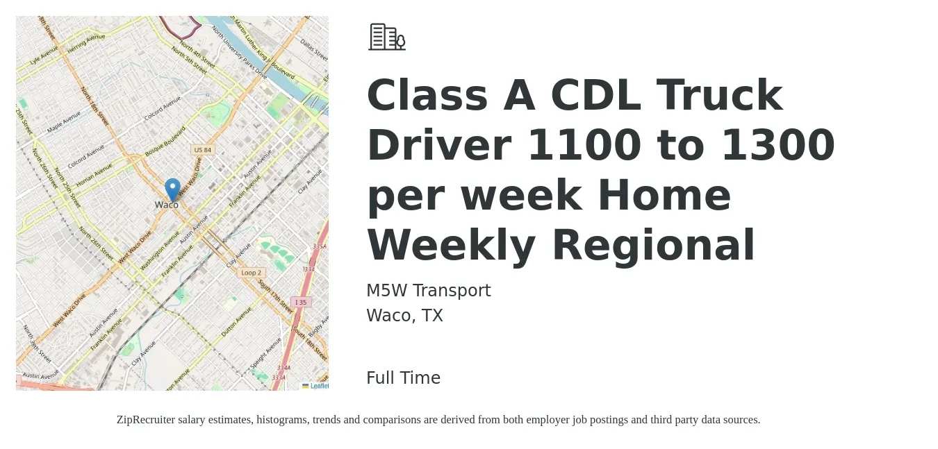 M5W Transport job posting for a Class A CDL Truck Driver 1100 to 1300 per week Home Weekly Regional in Waco, TX with a salary of $1,100 to $1,300 Weekly with a map of Waco location.