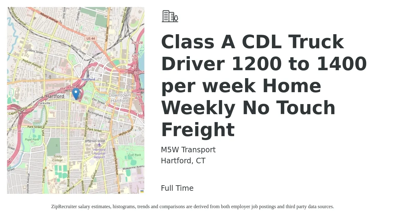 M5W Transport job posting for a Class A CDL Truck Driver 1200 to 1400 per week Home Weekly No Touch Freight in Hartford, CT with a salary of $1,200 to $1,400 Weekly with a map of Hartford location.