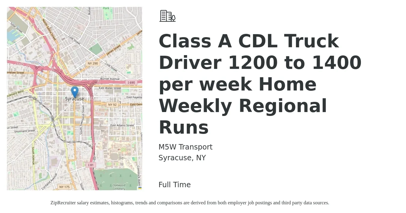M5W Transport job posting for a Class A CDL Truck Driver 1200 to 1400 per week Home Weekly Regional Runs in Syracuse, NY with a salary of $1,200 to $1,400 Weekly with a map of Syracuse location.