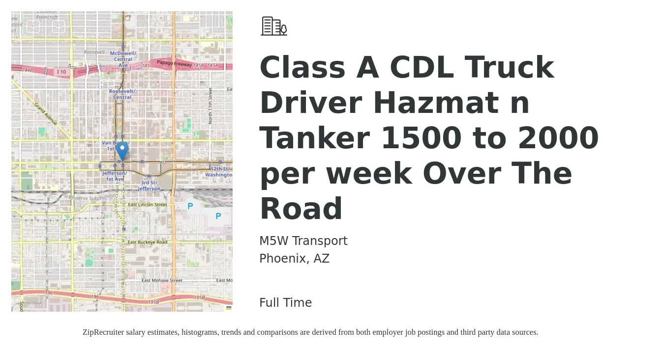 M5W Transport job posting for a Class A CDL Truck Driver Hazmat n Tanker 1500 to 2000 per week Over The Road in Phoenix, AZ with a salary of $1,500 to $2,000 Weekly with a map of Phoenix location.