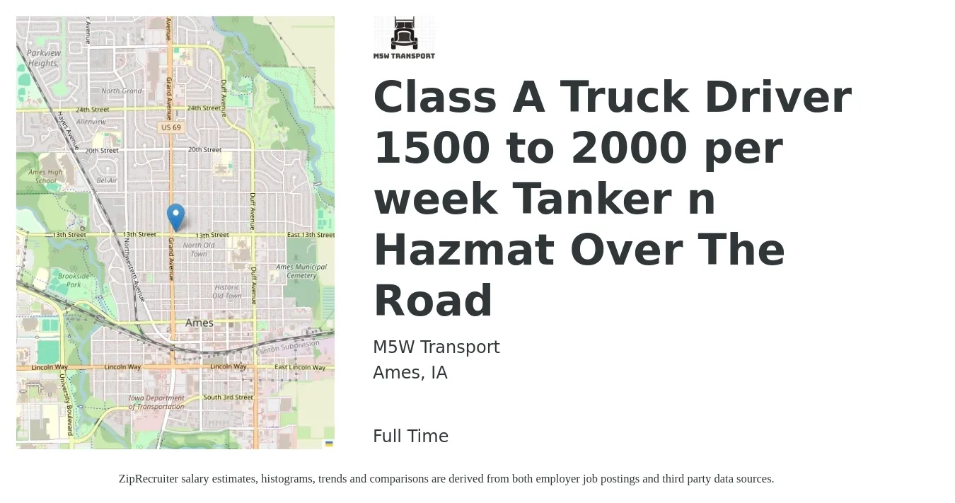 M5W Transport job posting for a Class A Truck Driver 1500 to 2000 per week Tanker n Hazmat Over The Road in Ames, IA with a salary of $1,500 to $2,000 Weekly with a map of Ames location.