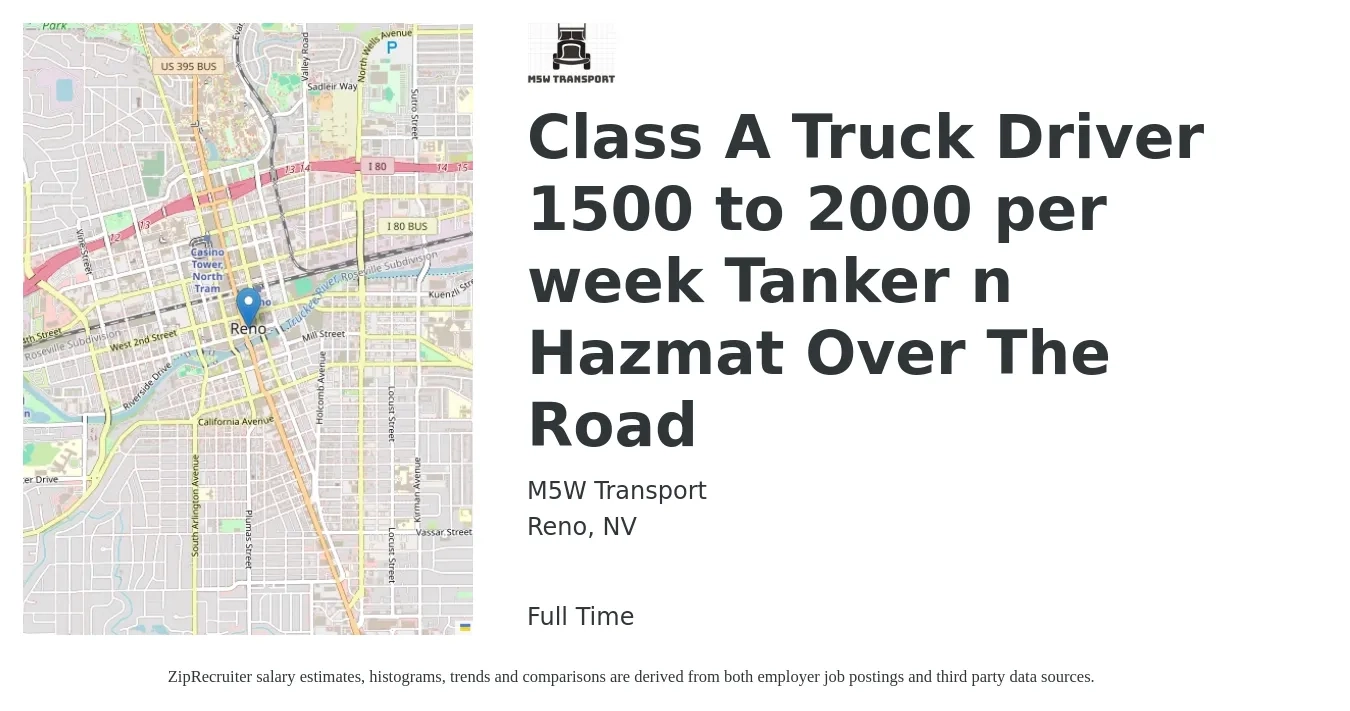 M5W Transport job posting for a Class A Truck Driver 1500 to 2000 per week Tanker n Hazmat Over The Road in Reno, NV with a salary of $1,500 to $2,000 Weekly with a map of Reno location.