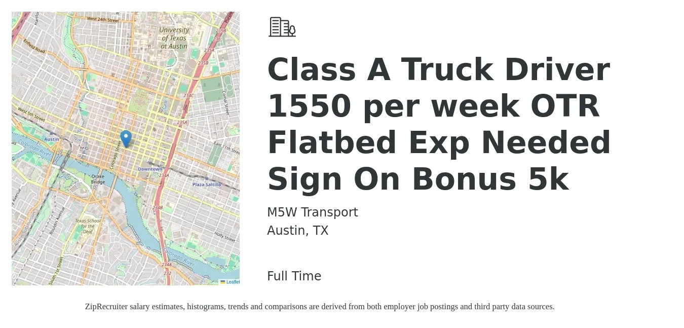 M5W Transport job posting for a Class A Truck Driver 1550 per week OTR Flatbed Exp Needed Sign On Bonus 5k in Austin, TX with a salary of $1,500 to $1,600 Weekly with a map of Austin location.