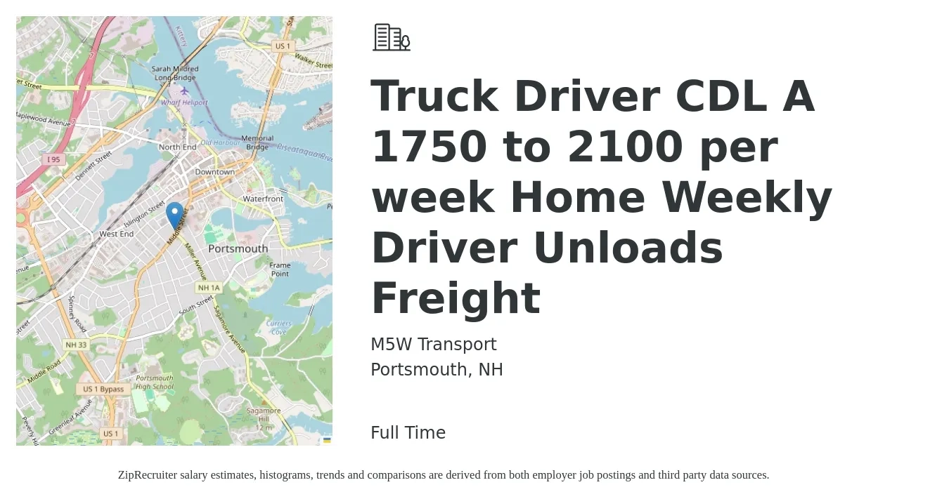 M5W Transport job posting for a Truck Driver CDL A 1750 to 2100 per week Home Weekly Driver Unloads Freight in Portsmouth, NH with a salary of $1,750 to $2,100 Weekly with a map of Portsmouth location.