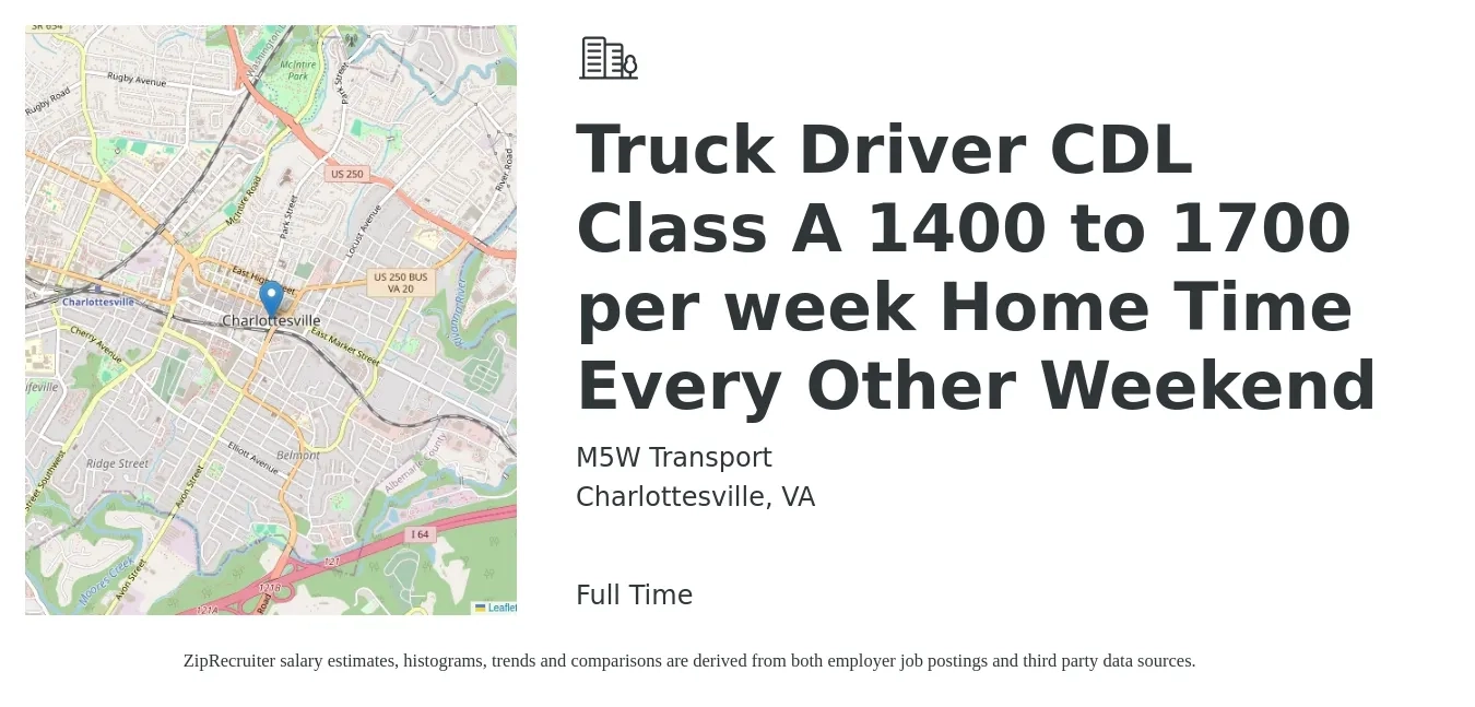 M5W Transport job posting for a Truck Driver CDL Class A 1400 to 1700 per week Home Time Every Other Weekend in Charlottesville, VA with a salary of $1,400 to $1,700 Weekly with a map of Charlottesville location.
