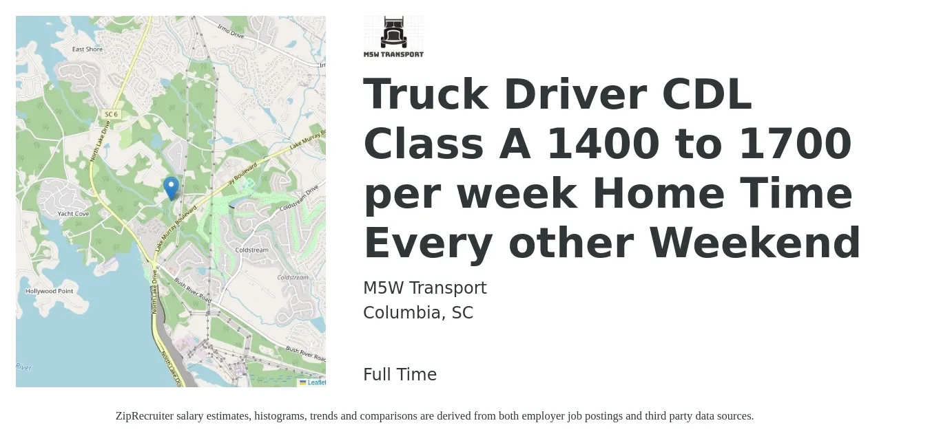 M5W Transport job posting for a Truck Driver CDL Class A 1400 to 1700 per week Home Time Every other Weekend in Columbia, SC with a salary of $1,400 to $1,700 Weekly with a map of Columbia location.