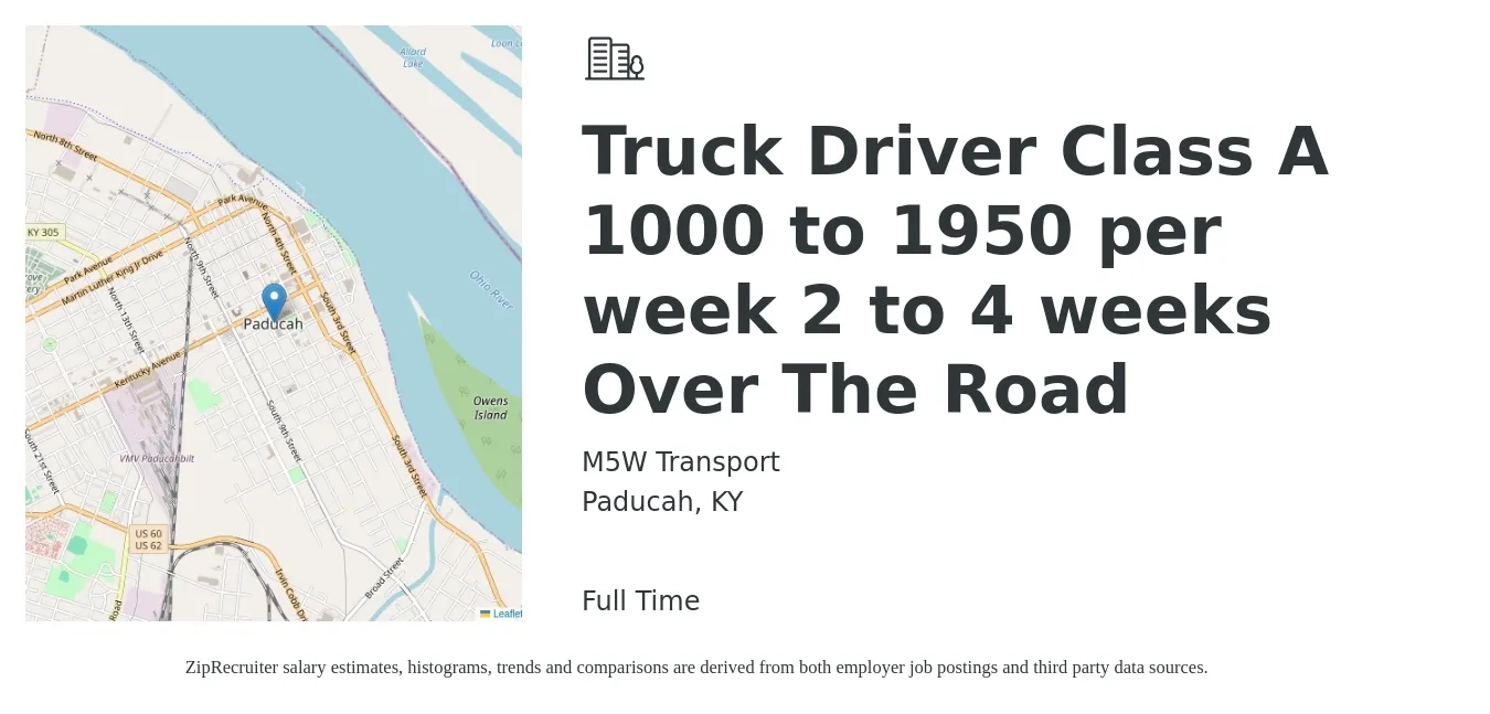 M5W Transport job posting for a Truck Driver Class A 1000 to 1950 per week 2 to 4 weeks Over The Road in Paducah, KY with a salary of $1,000 to $1,950 Weekly with a map of Paducah location.