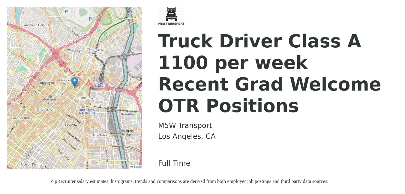 M5W Transport job posting for a Truck Driver Class A 1100 per week Recent Grad Welcome OTR Positions in Los Angeles, CA with a salary of $1,000 to $1,100 Weekly with a map of Los Angeles location.