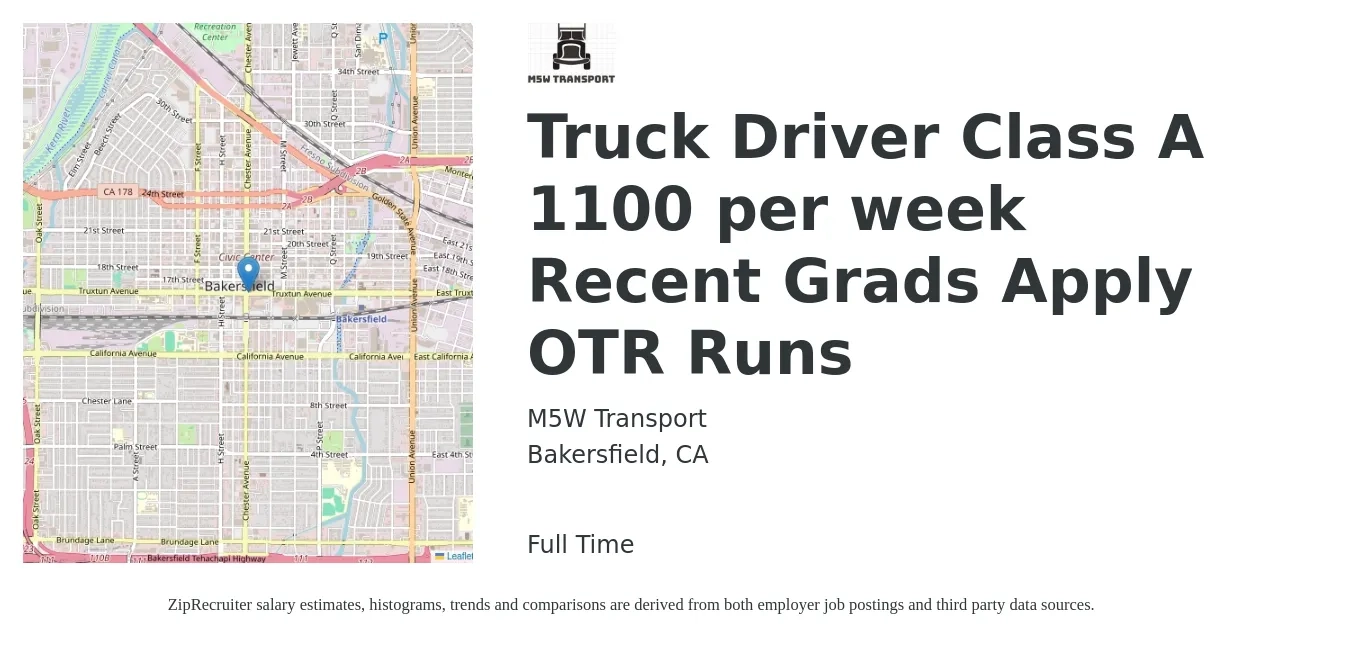 M5W Transport job posting for a Truck Driver Class A 1100 per week Recent Grads Apply OTR Runs in Bakersfield, CA with a salary of $1,000 to $1,100 Weekly with a map of Bakersfield location.