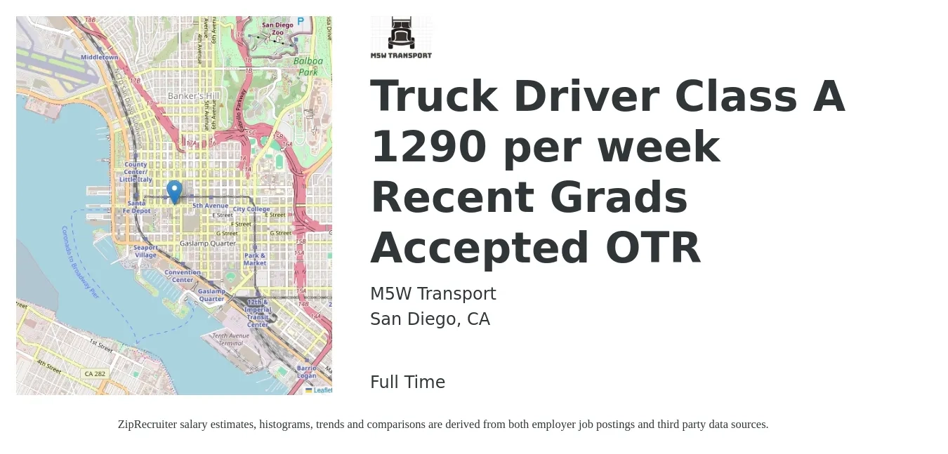 M5W Transport job posting for a Truck Driver Class A 1290 per week Recent Grads Accepted OTR in San Diego, CA with a salary of $1,075 to $1,290 Weekly with a map of San Diego location.