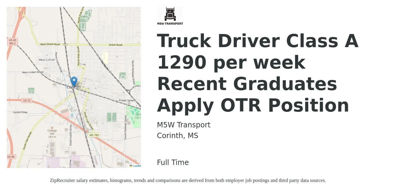 M5W Transport job posting for a Truck Driver Class A 1290 per week Recent Graduates Apply OTR Position in Corinth, MS with a salary of $1,075 to $1,290 Weekly with a map of Corinth location.