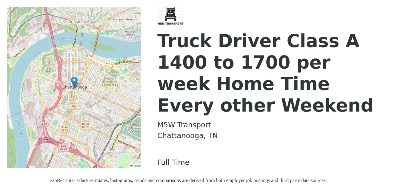 M5W Transport job posting for a Truck Driver Class A 1400 to 1700 per week Home Time Every other Weekend in Chattanooga, TN with a salary of $1,400 to $1,700 Weekly with a map of Chattanooga location.