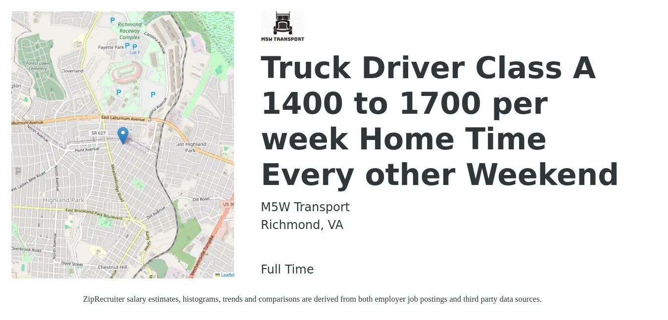 M5W Transport job posting for a Truck Driver Class A 1400 to 1700 per week Home Time Every other Weekend in Richmond, VA with a salary of $1,400 to $1,700 Weekly with a map of Richmond location.