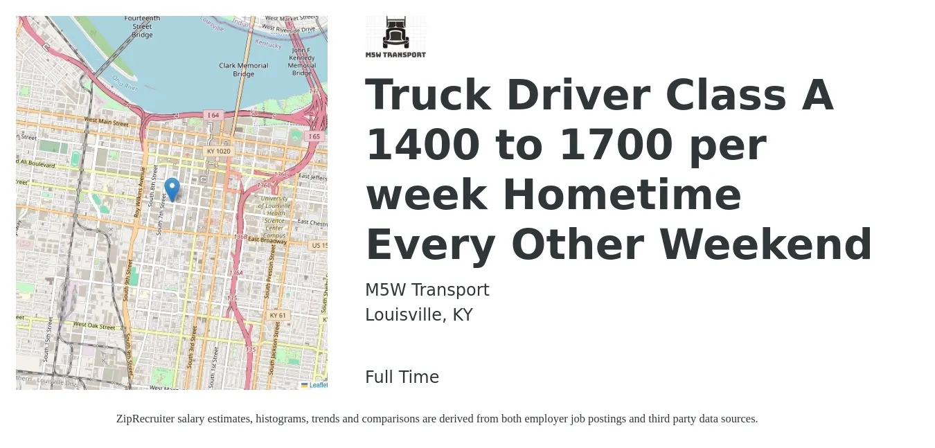 M5W Transport job posting for a Truck Driver Class A 1400 to 1700 per week Hometime Every Other Weekend in Louisville, KY with a salary of $1,400 to $1,700 Weekly with a map of Louisville location.