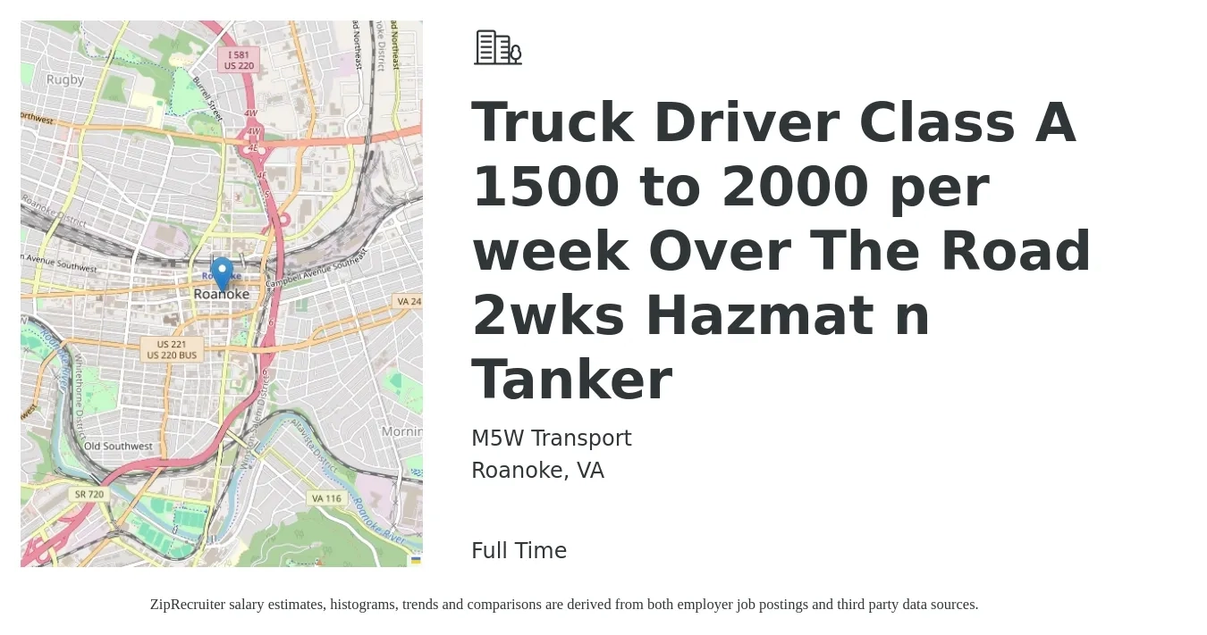 M5W Transport job posting for a Truck Driver Class A 1500 to 2000 per week Over The Road 2wks Hazmat n Tanker in Roanoke, VA with a salary of $1,500 to $2,000 Weekly with a map of Roanoke location.