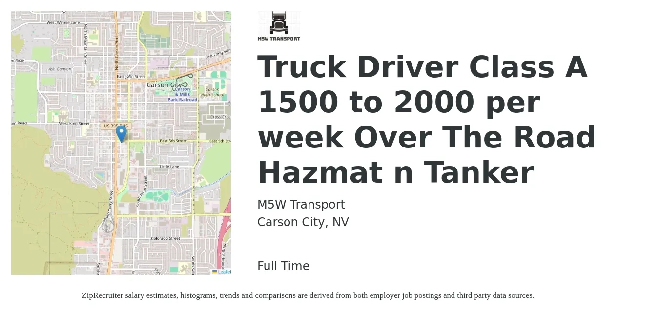 M5W Transport job posting for a Truck Driver Class A 1500 to 2000 per week Over The Road Hazmat n Tanker in Carson City, NV with a salary of $1,500 to $2,000 Weekly with a map of Carson City location.