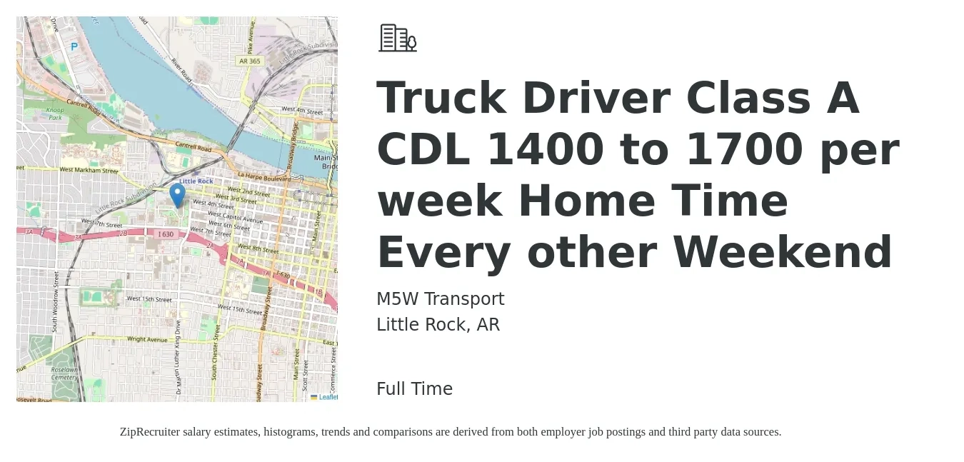 M5W Transport job posting for a Truck Driver Class A CDL 1400 to 1700 per week Home Time Every other Weekend in Little Rock, AR with a salary of $1,400 to $1,700 Weekly with a map of Little Rock location.
