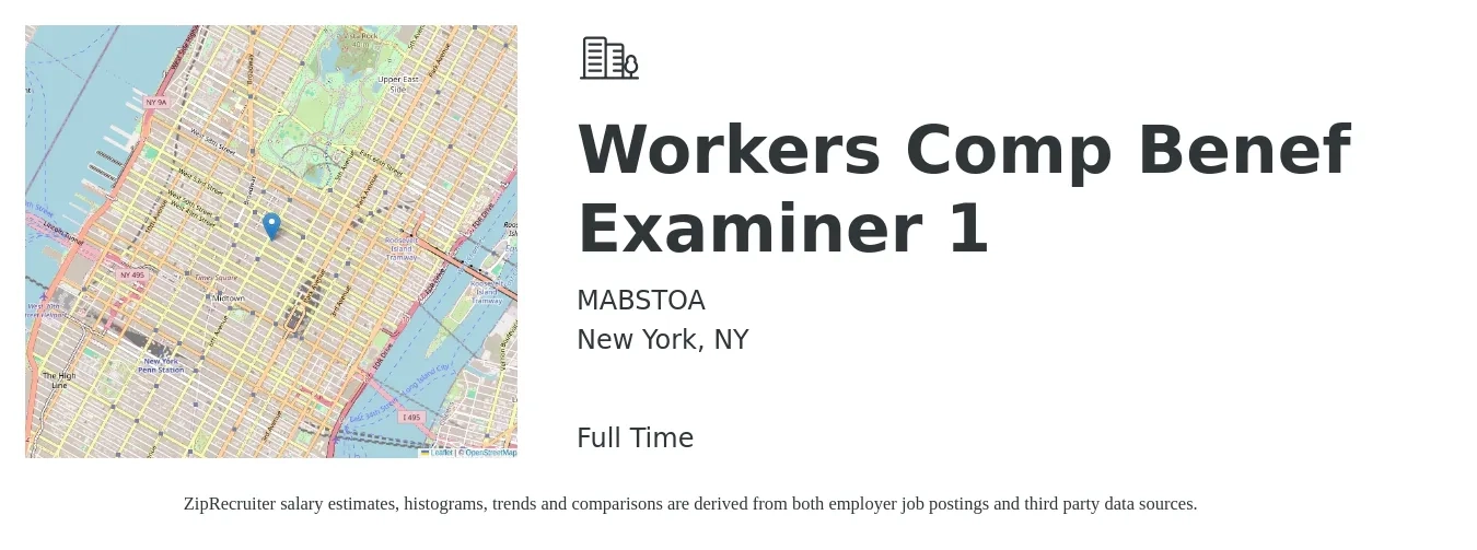 MABSTOA job posting for a Workers Comp Benef Examiner 1 in New York, NY with a salary of $54,025 to $67,634 Yearly with a map of New York location.