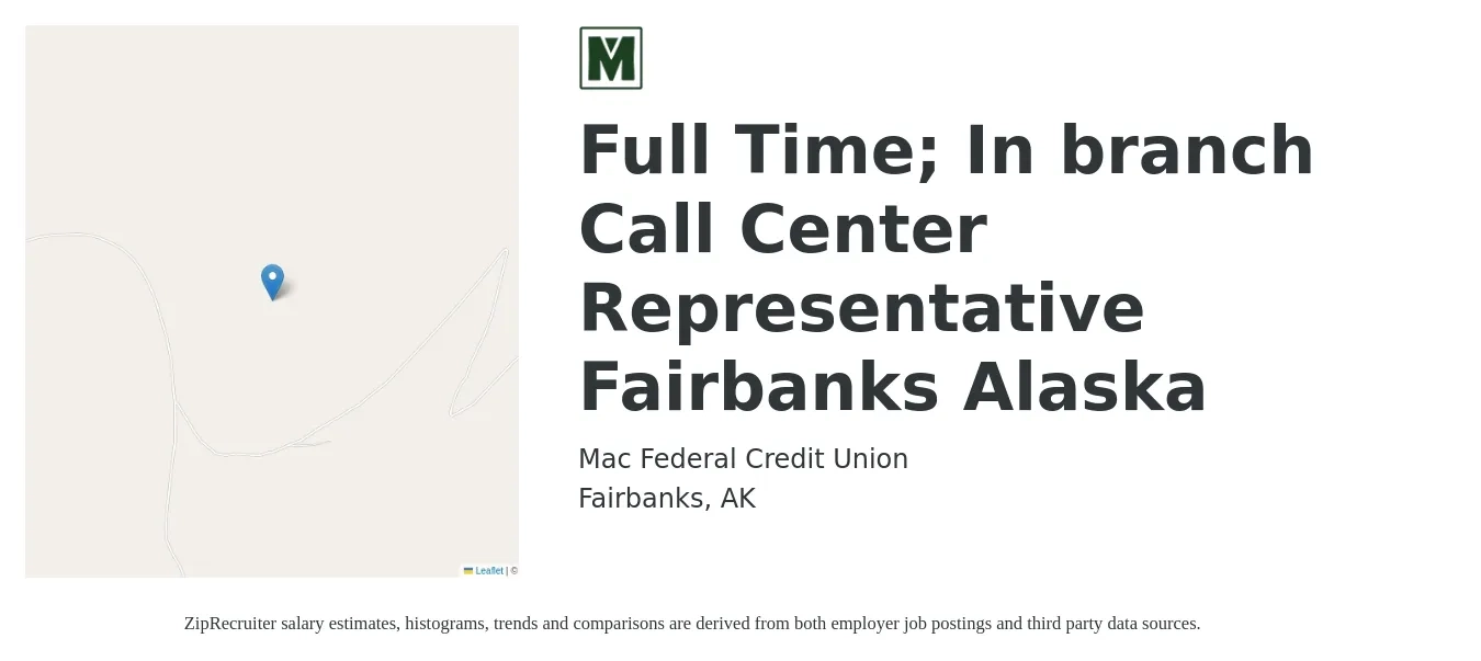 Mac Federal Credit Union job posting for a Full Time; In branch Call Center Representative Fairbanks Alaska in Fairbanks, AK with a salary of $19 Hourly with a map of Fairbanks location.
