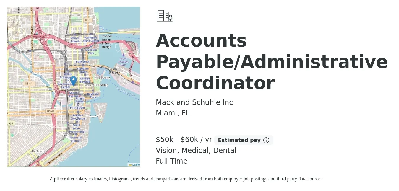 Mack and Schuhle Inc job posting for a Accounts Payable/Administrative Coordinator in Miami, FL with a salary of $50,000 to $60,000 Yearly and benefits including retirement, vision, dental, and medical with a map of Miami location.
