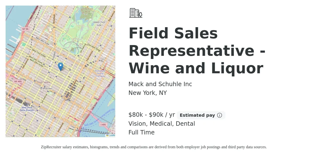Mack and Schuhle Inc job posting for a Field Sales Representative - Wine and Liquor in New York, NY with a salary of $80,000 to $90,000 Yearly (plus commission) and benefits including dental, medical, pto, retirement, and vision with a map of New York location.