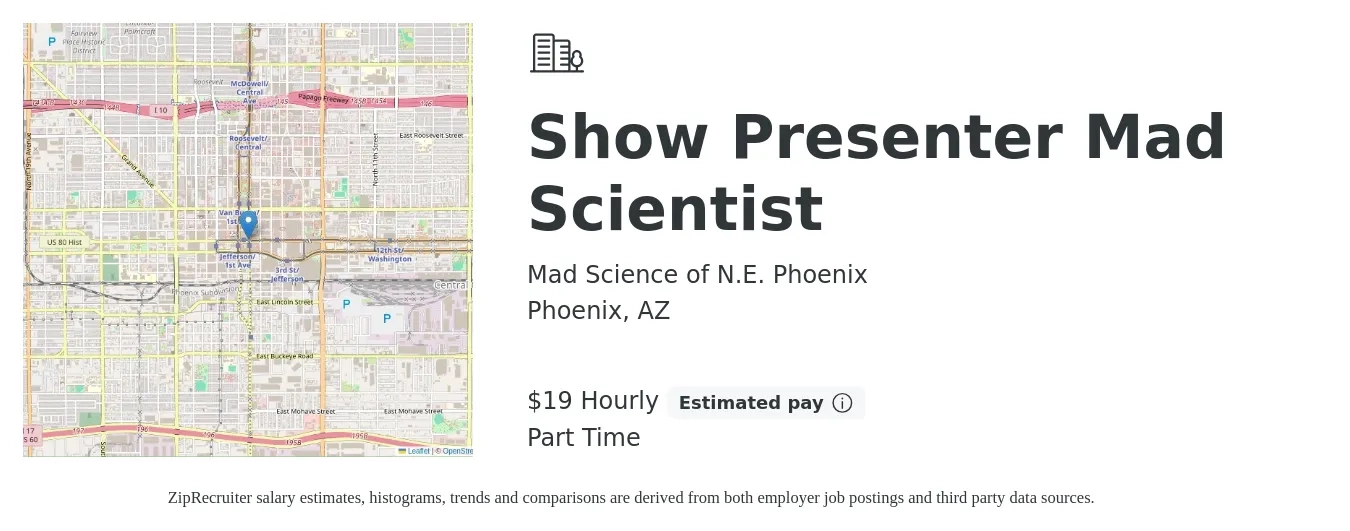 Mad Science of N.E. Phoenix job posting for a Show Presenter Mad Scientist in Phoenix, AZ with a salary of $20 Hourly with a map of Phoenix location.