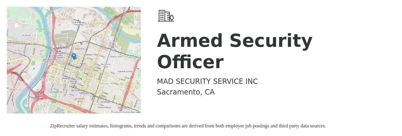 MAD SECURITY SERVICE INC job posting for a Armed Security Officer in Sacramento, CA with a salary of $19 to $24 Hourly with a map of Sacramento location.