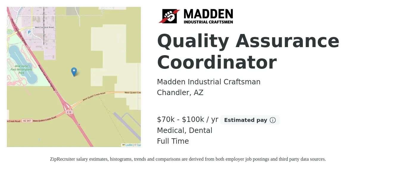 Madden Industrial Craftsman job posting for a Quality Assurance Coordinator in Chandler, AZ with a salary of $70,000 to $100,000 Yearly and benefits including dental, life_insurance, and medical with a map of Chandler location.