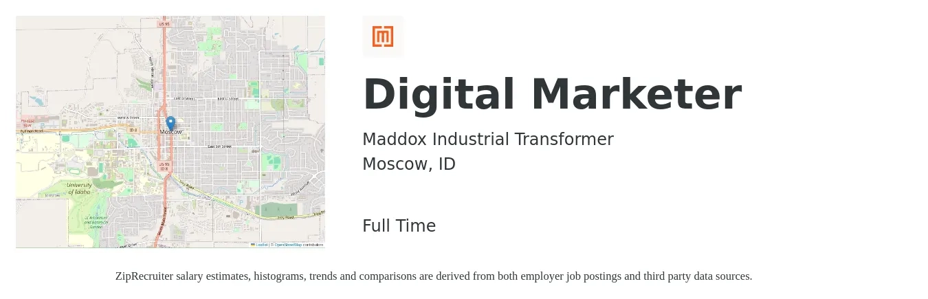 Maddox Industrial Transformer job posting for a Digital Marketer in Moscow, ID with a salary of $47,700 to $70,700 Yearly with a map of Moscow location.
