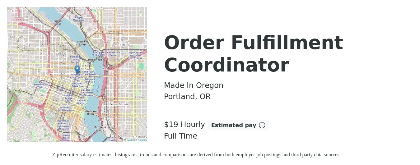 Made In Oregon job posting for a Order Fulfillment Coordinator in Portland, OR with a salary of $20 Hourly with a map of Portland location.