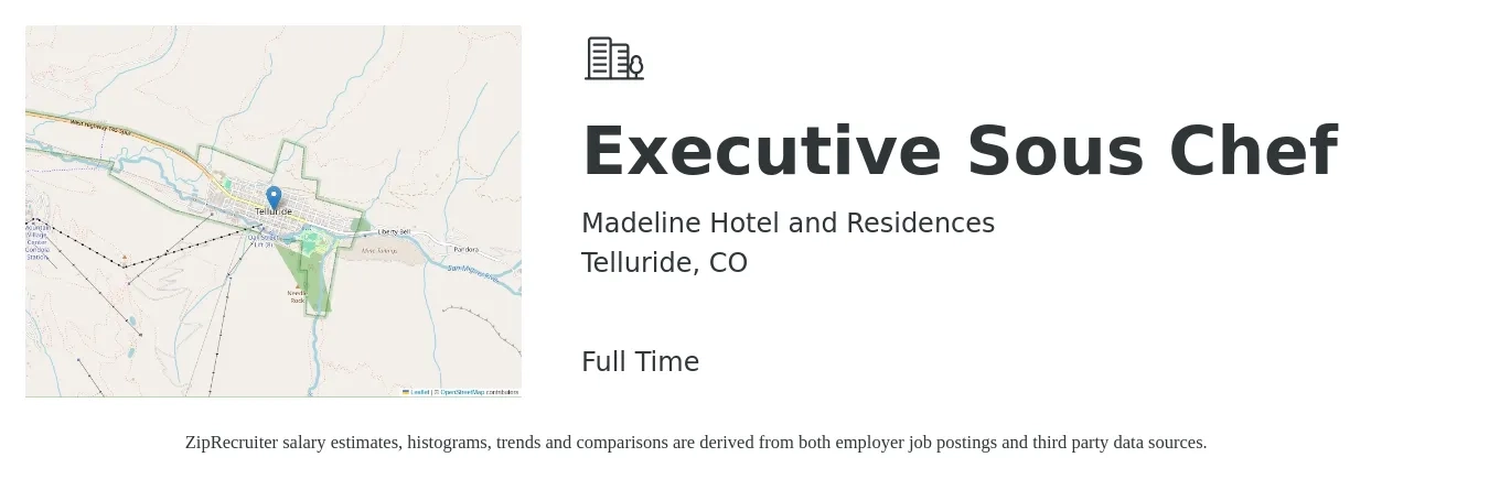 Madeline Hotel and Residences job posting for a Executive Sous Chef in Telluride, CO with a salary of $80,000 to $110,000 Yearly with a map of Telluride location.