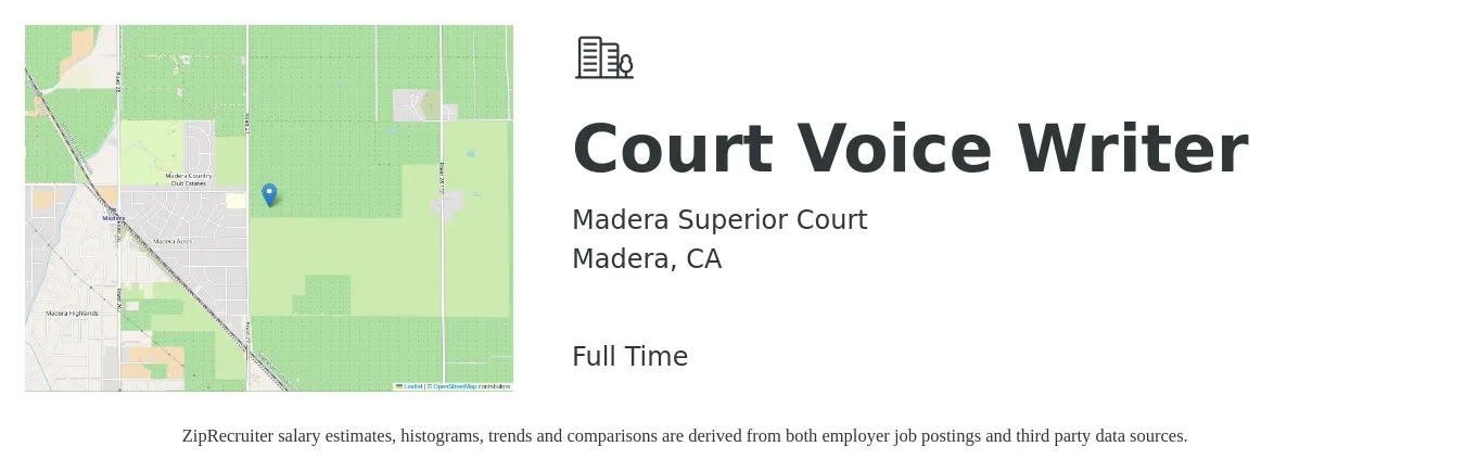 Madera Superior Court job posting for a Court Voice Writer in Madera, CA with a salary of $6,811 to $8,280 Monthly with a map of Madera location.