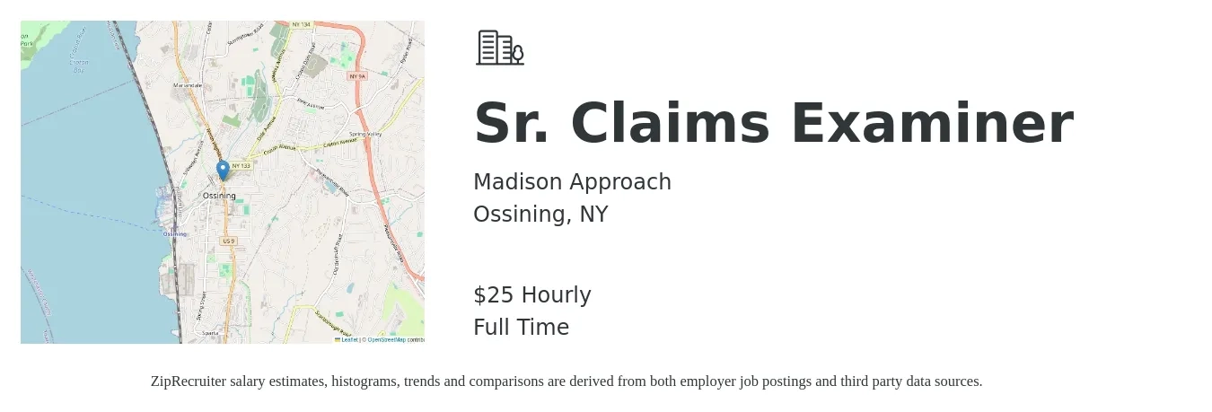 Madison Approach job posting for a Sr. Claims Examiner in Ossining, NY with a salary of $27 Hourly with a map of Ossining location.