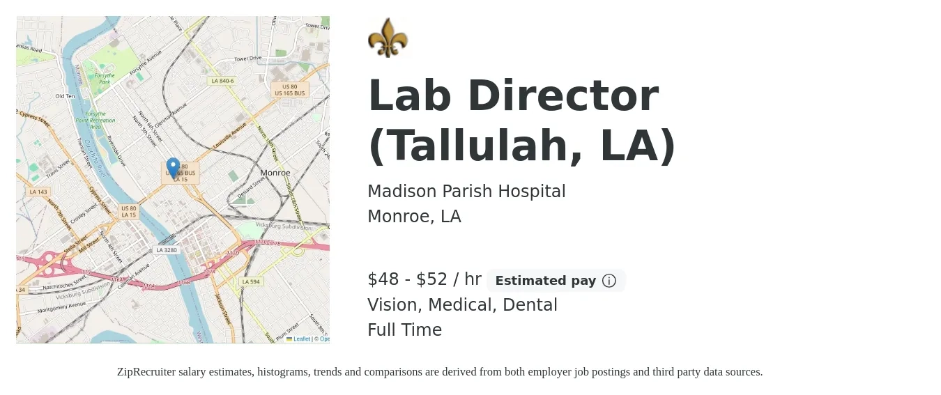 Madison Parish Hospital job posting for a Lab Director (Tallulah, LA) in Monroe, LA with a salary of $50 to $55 Hourly and benefits including vision, dental, life_insurance, medical, and retirement with a map of Monroe location.