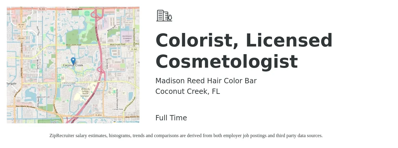 Madison Reed Hair Color Bar job posting for a Colorist, Licensed Cosmetologist in Coconut Creek, FL with a salary of $14 to $23 Hourly with a map of Coconut Creek location.