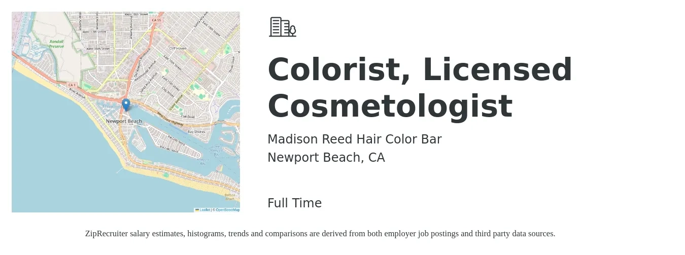Madison Reed Hair Color Bar job posting for a Colorist, Licensed Cosmetologist in Newport Beach, CA with a salary of $17 to $27 Hourly with a map of Newport Beach location.