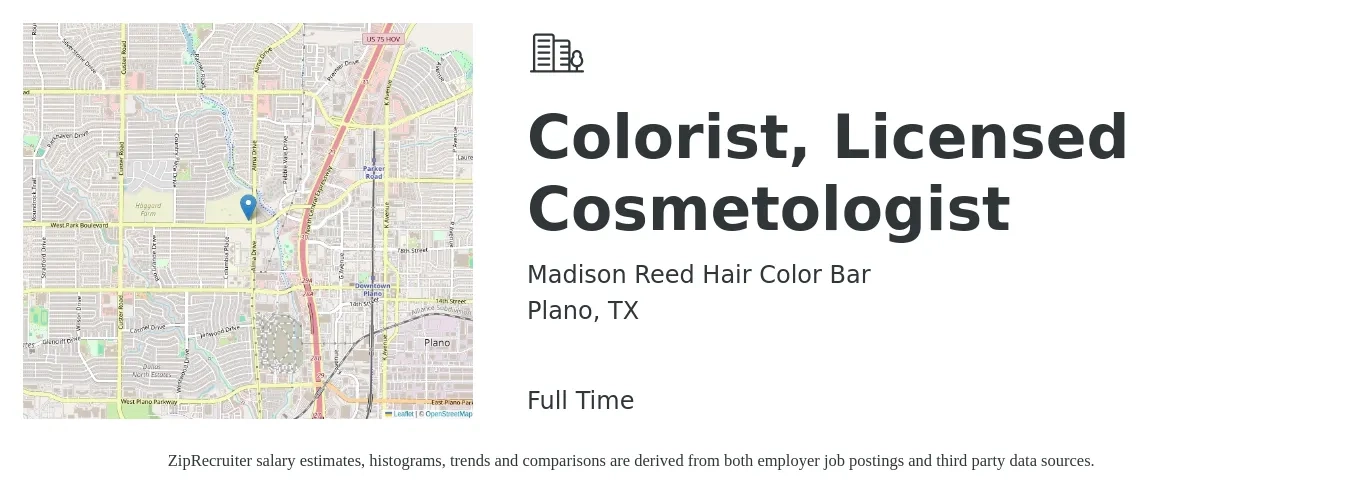 Madison Reed Hair Color Bar job posting for a Colorist, Licensed Cosmetologist in Plano, TX with a salary of $15 to $24 Hourly with a map of Plano location.