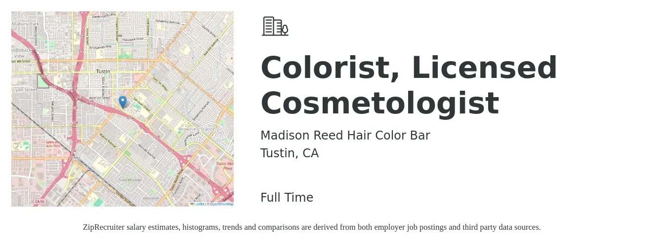 Madison Reed Hair Color Bar job posting for a Colorist, Licensed Cosmetologist in Tustin, CA with a salary of $17 to $26 Hourly with a map of Tustin location.
