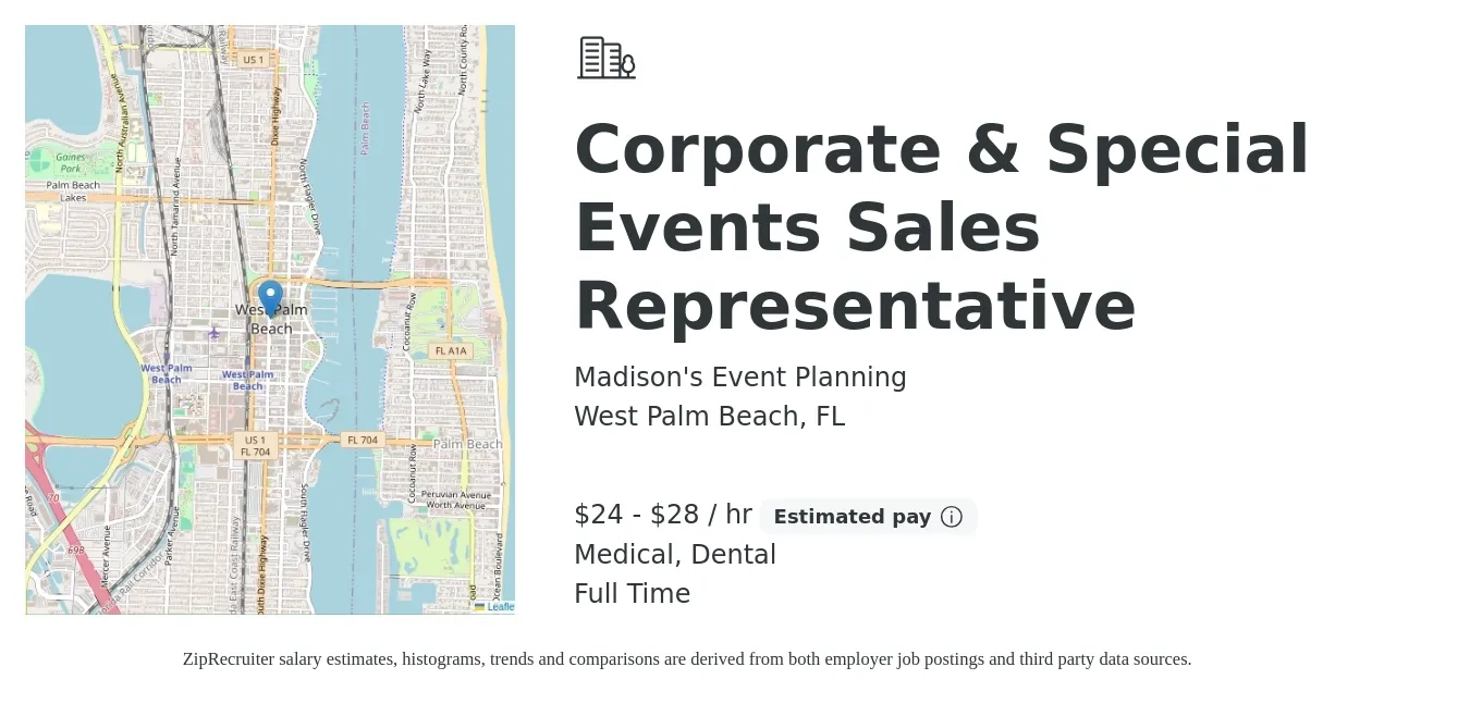 Madison's Event Planning job posting for a Corporate & Special Events Sales Representative in West Palm Beach, FL with a salary of $25 to $30 Hourly (plus commission) and benefits including dental, life_insurance, and medical with a map of West Palm Beach location.