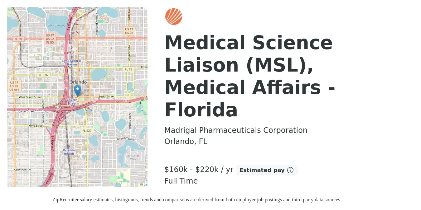 Madrigal Pharmaceuticals Corporation job posting for a Medical Science Liaison (MSL), Medical Affairs - Florida in Orlando, FL with a salary of $160,000 to $220,000 Yearly with a map of Orlando location.